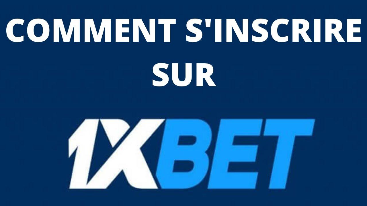 Comment s'inscrire sur 1xbet ?